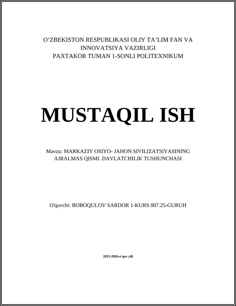 MARKAZIY OSIYO- JAHON SIVILIZATSIYASINING AJRALMAS QISMI. DAVLATCHILIK TUSHUNCHASI