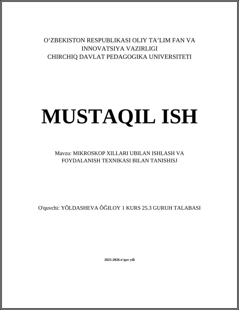 MIKROSKOP XILLARI UBILAN ISHLASH VA FOYDALANISH TEXNIKASI BILAN TANISHISJ