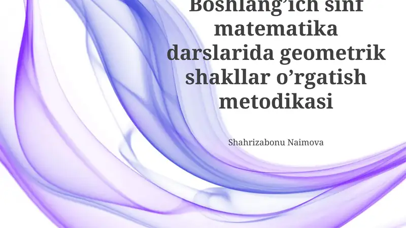 Geometrik shakllar o'rgatish metodikasi