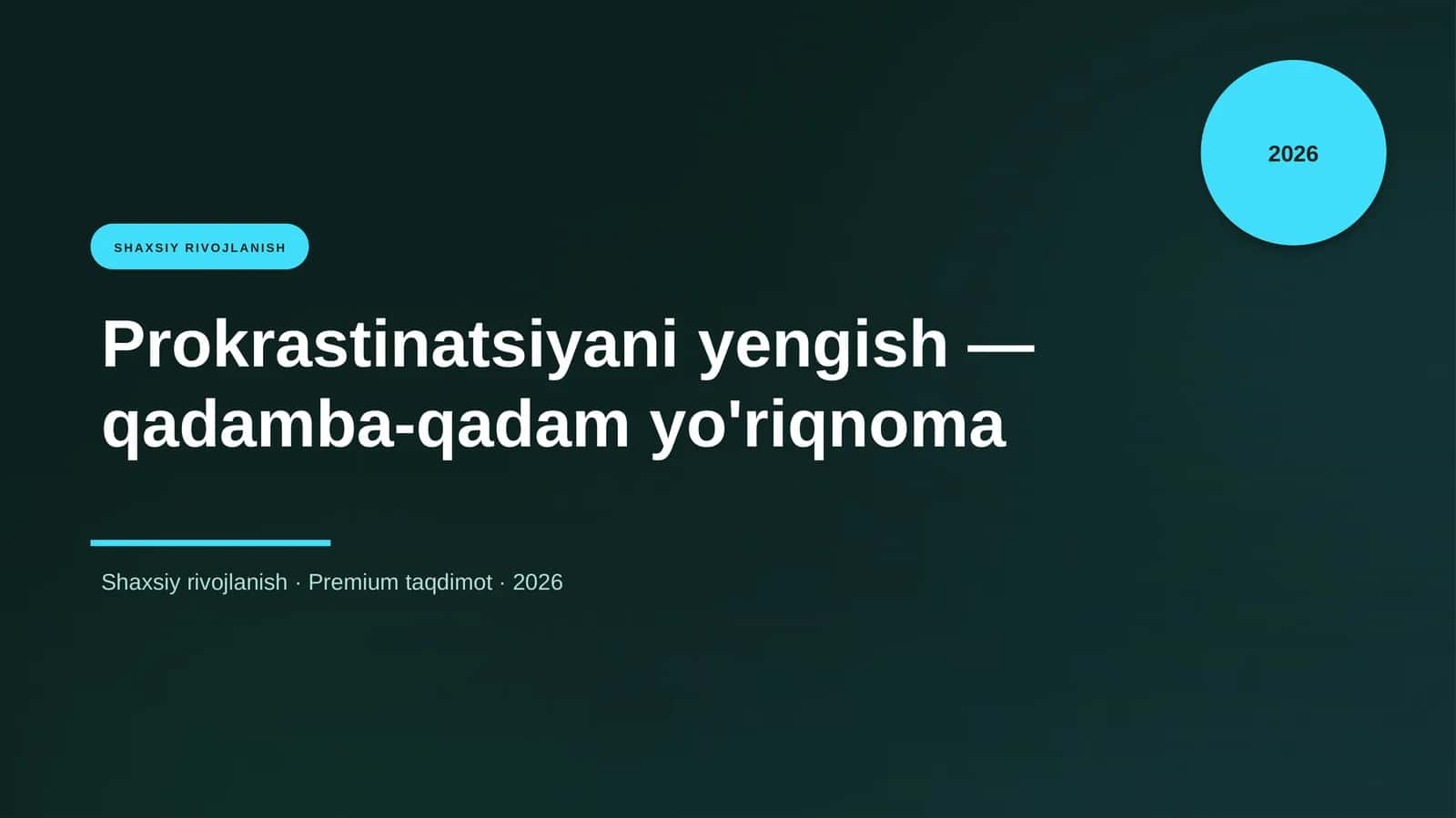 Prokrastinatsiyani yengish — qadamba-qadam yo'riqnom