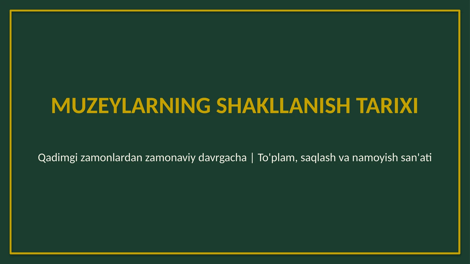 Muzeylarning shakllanish tarixi