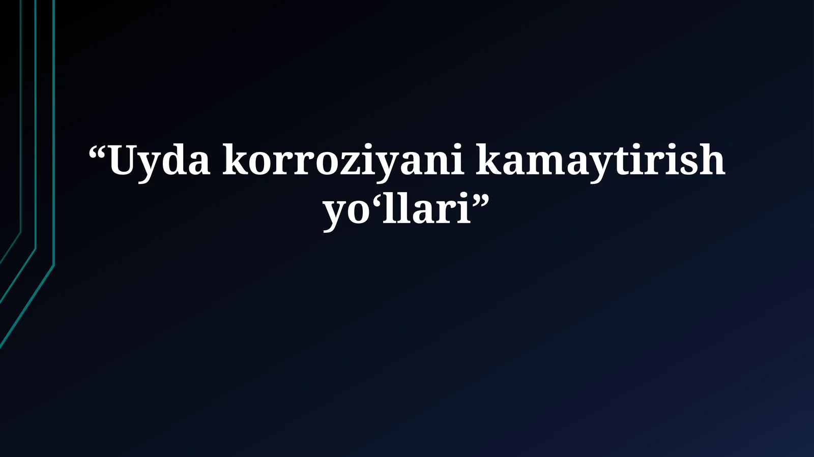 Uyda korroziyani kamaytirishyo‘llari