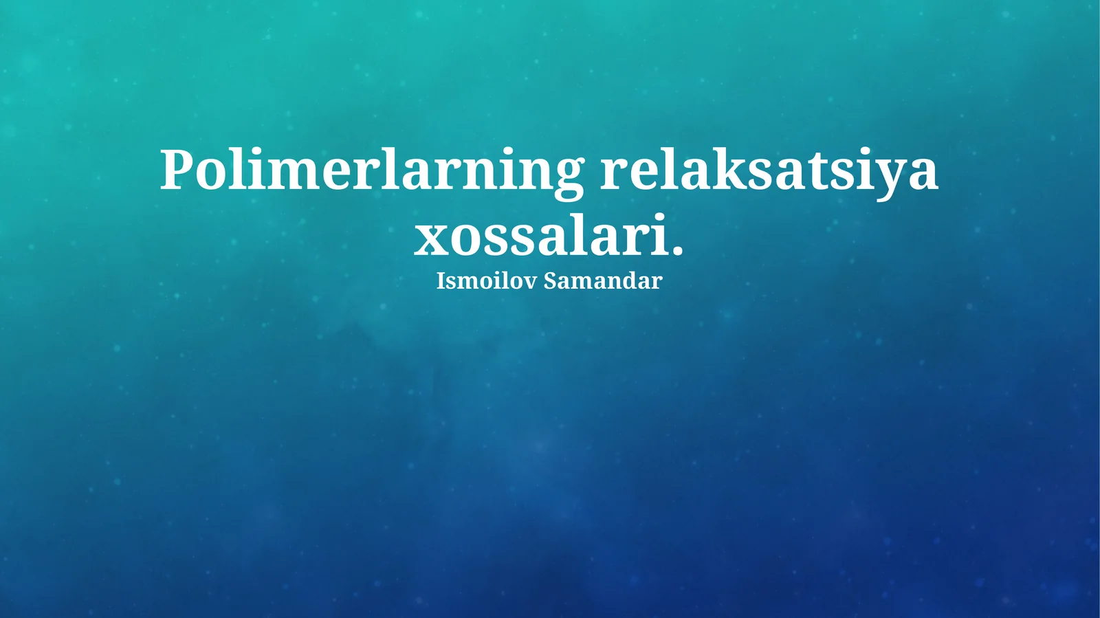 Polimerlarning relaksatsiya xossalari