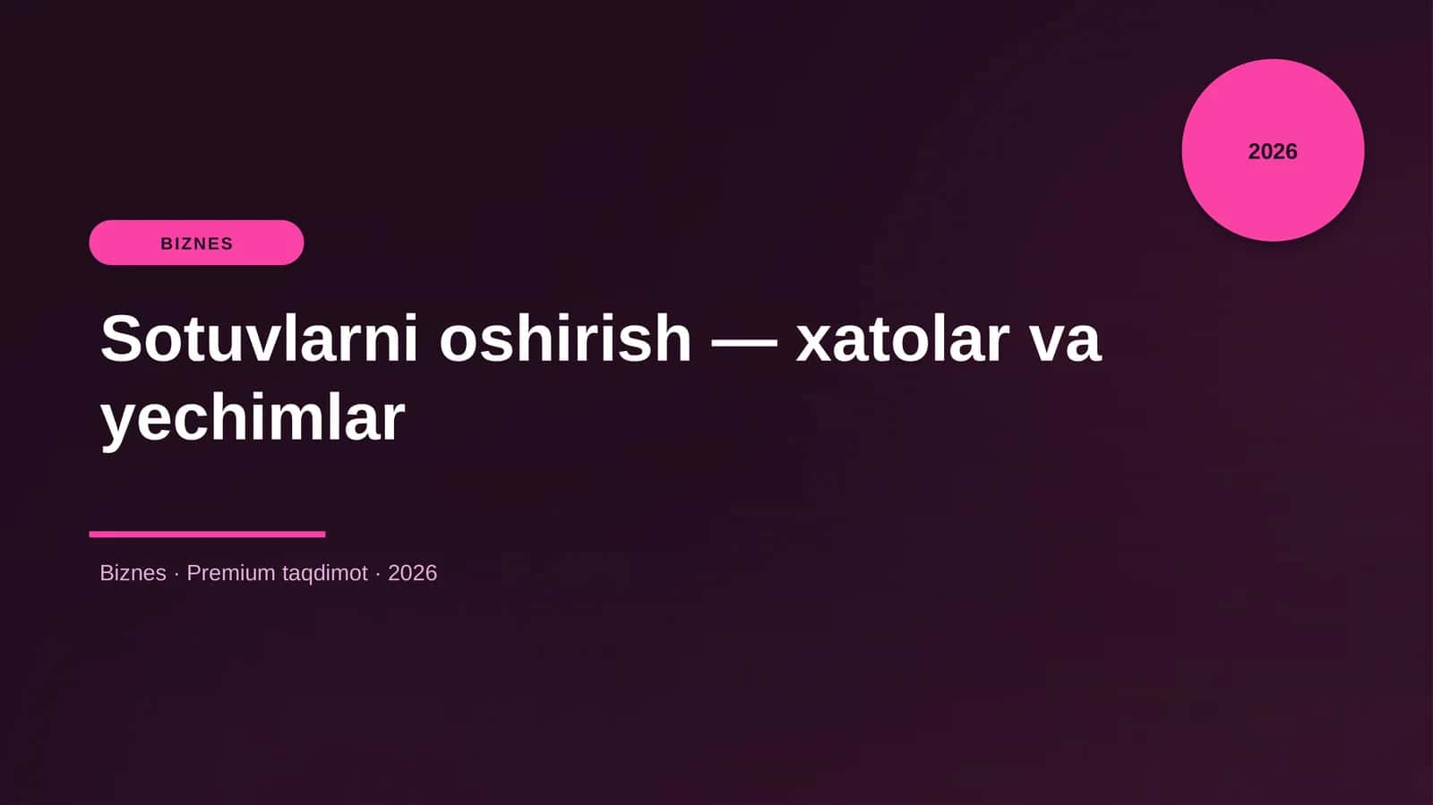 Sotuvlarni oshirish — xatolar va yechimlar