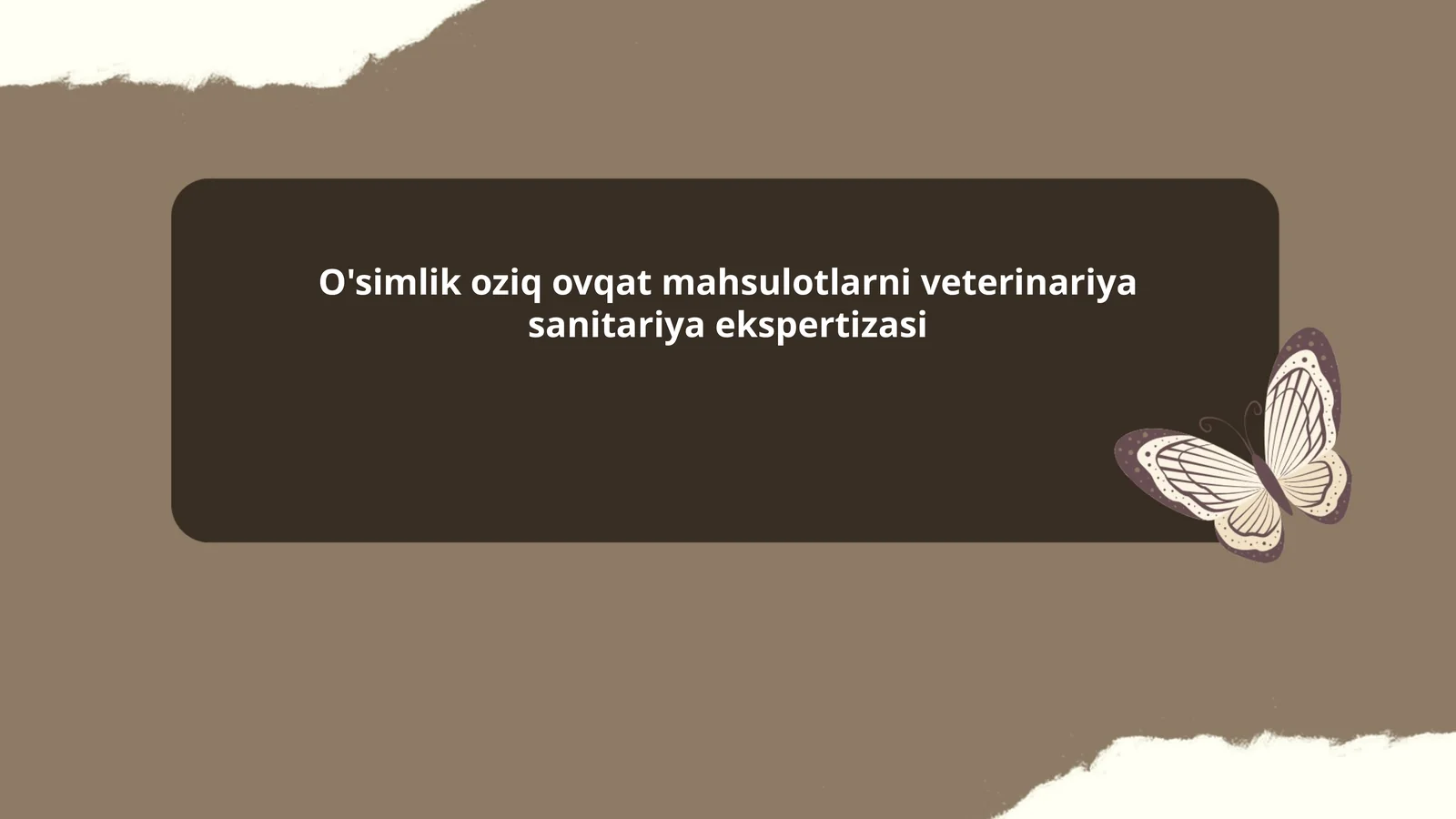 O'simlik oziq ovqat mahsulotlarini veterinariya sanitariya nazorati