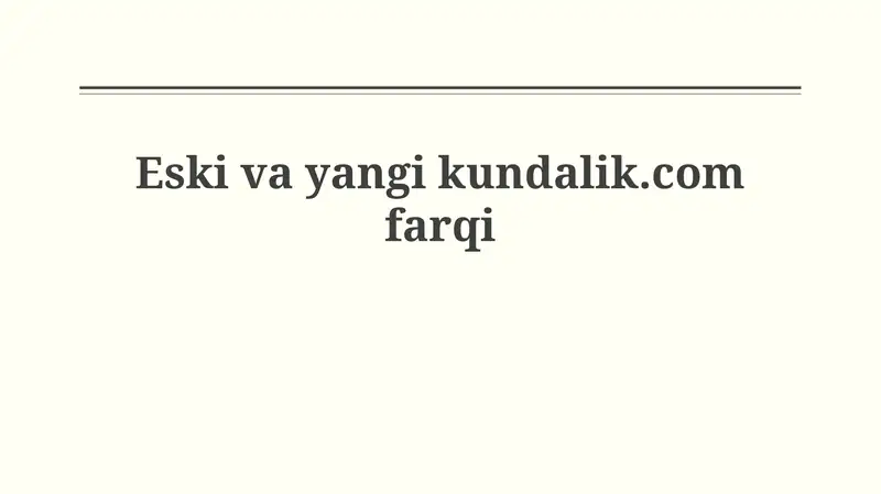 Eski va yangi kundalik.com farqi