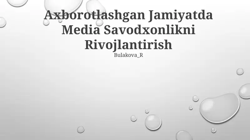 Axborotlashgan Jamiyatda Media Savodxonlikni Rivojlantirish
