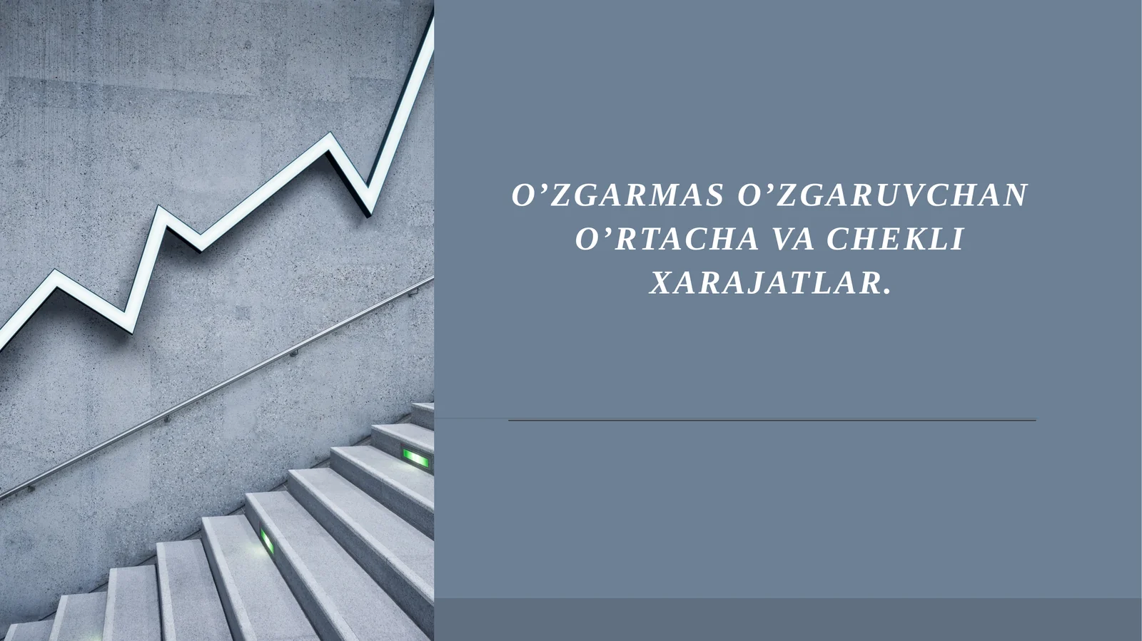 O’ZGARMAS O’ZGARUVCHAN O’RTACHA VACHEKLI XARAJATLAR
