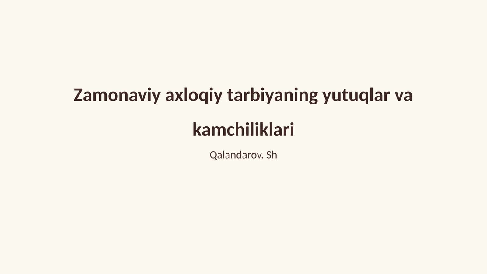 Zamonaviy axloqiy tarbiyaning yutuqlar va kamchiliklari