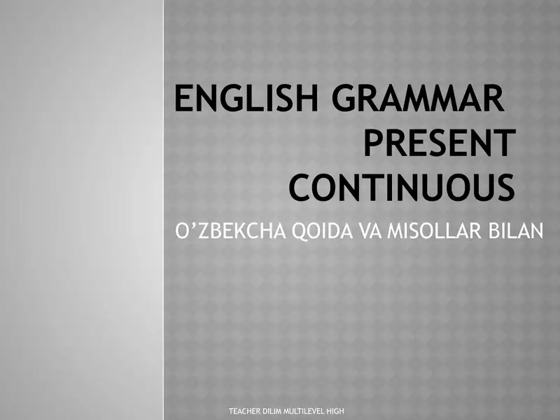 PRESENT CONTINUOUS ZAMONI PREZENTATSIYA