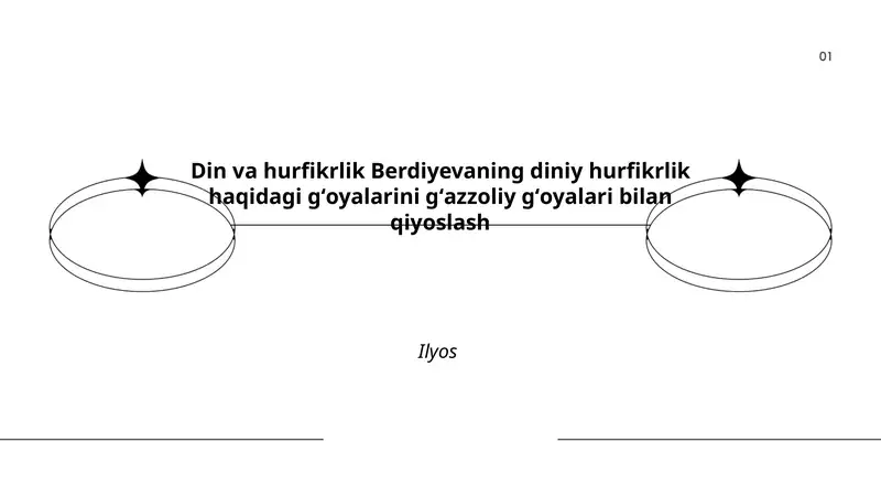 Din va hurfikrlik Berdiyevaning diniy hurfikrlik haqidagi gʻoyalarini gʻazzoliy gʻoyalari bilan qiyoslash Ilyos