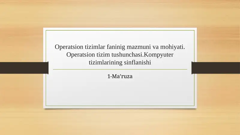 Operatsion tizimlar fanining mazmuni va mohiyati