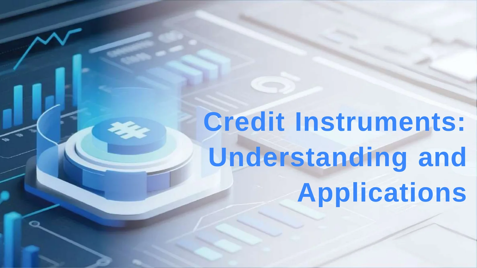 Credit Instruments