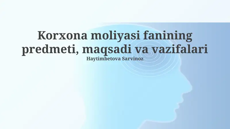 Korxona moliyasi fanining predmeti, maqsadi va vazifalari