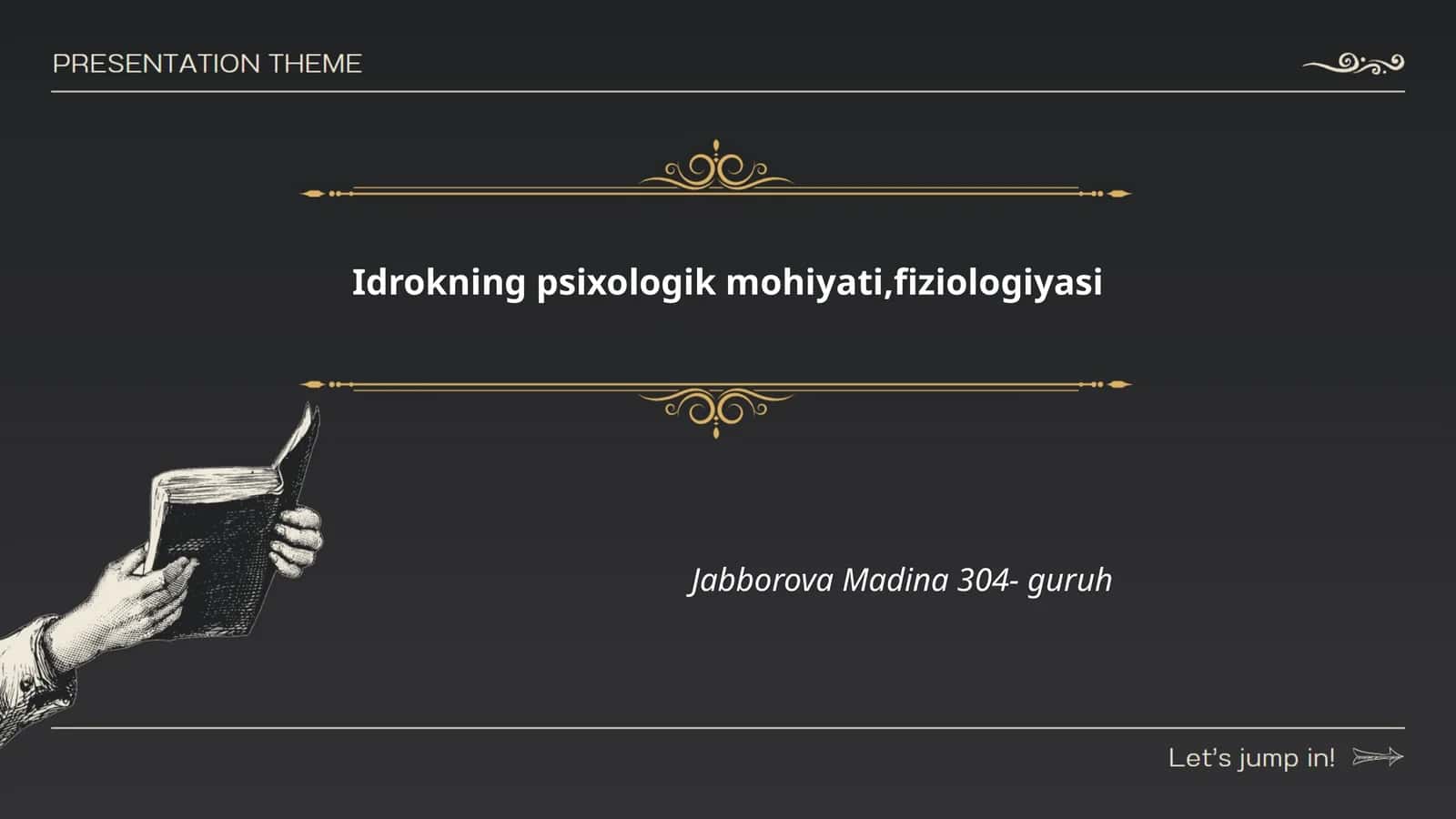 Idrokning psixologik mohiyati,fiziologiyasi