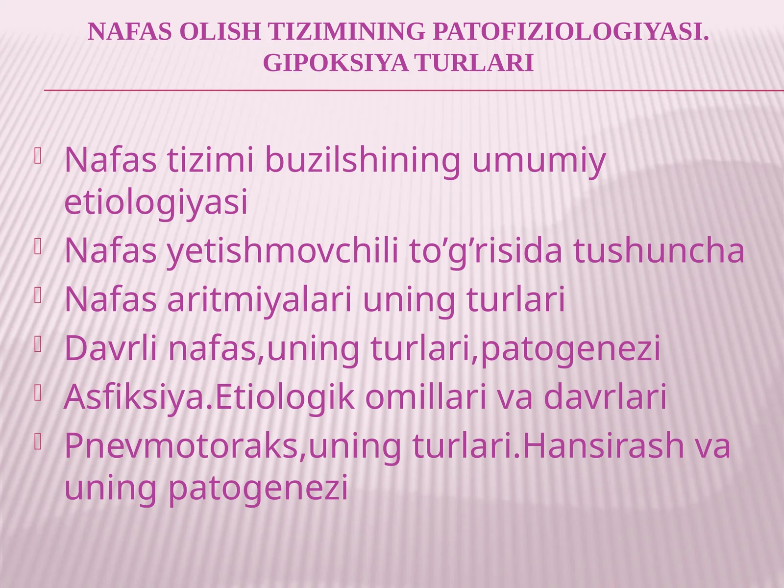 nafas olish tizimining patofiziologiyasi.Gipoksiyaturlari