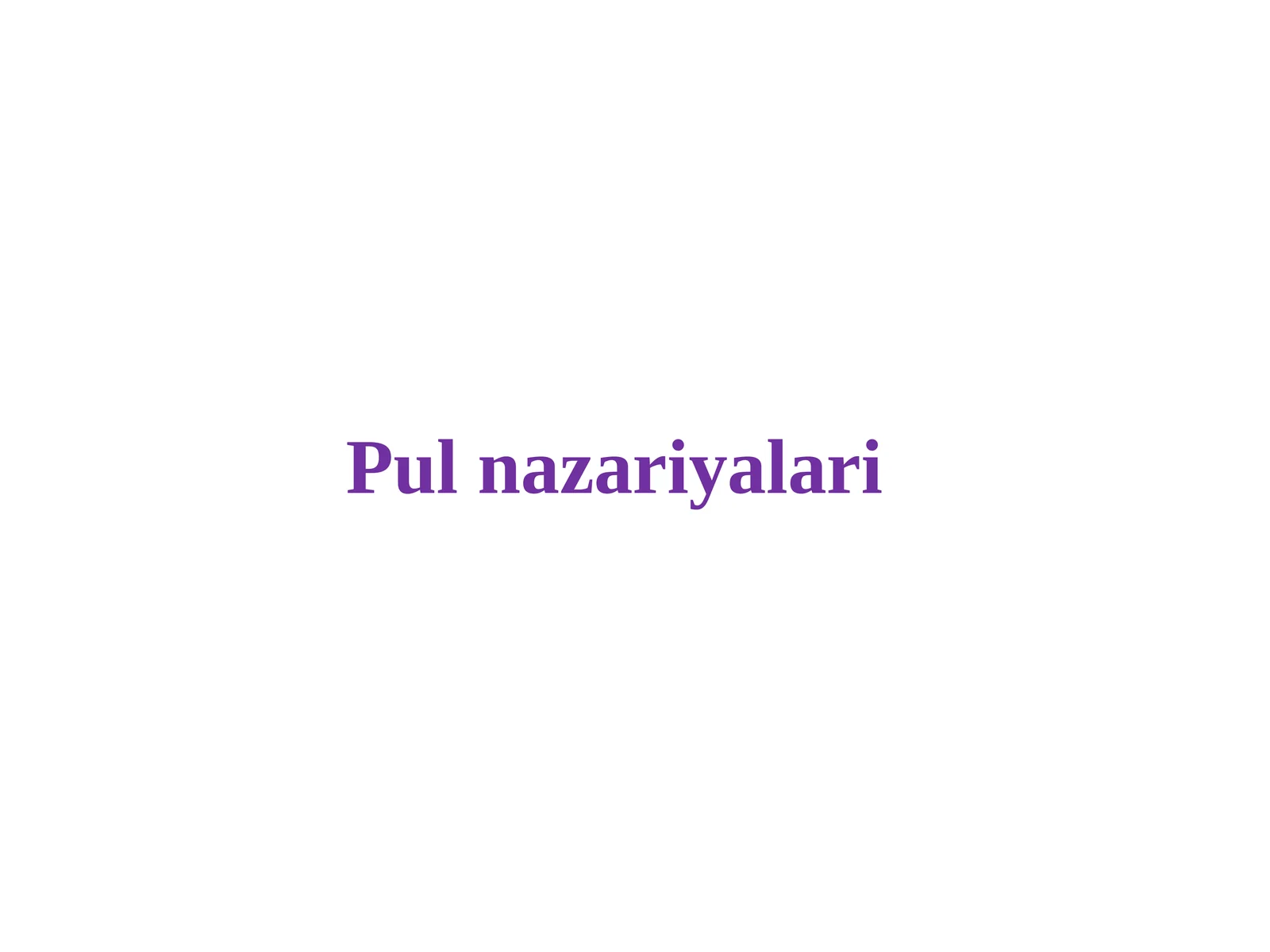 Pul nazariyalari