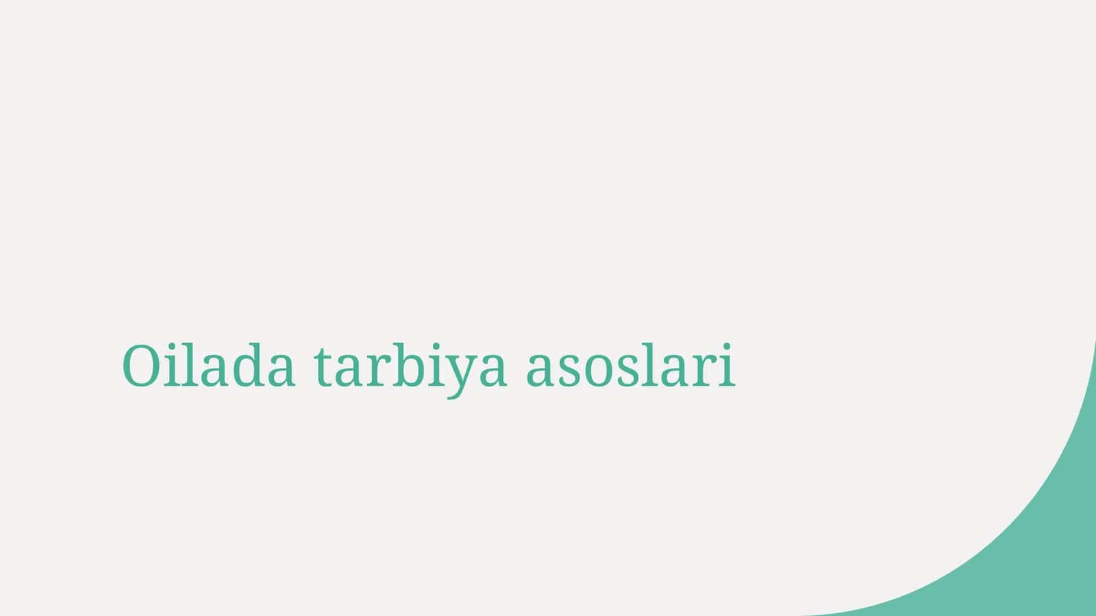 Oilada tarbiya asoslari