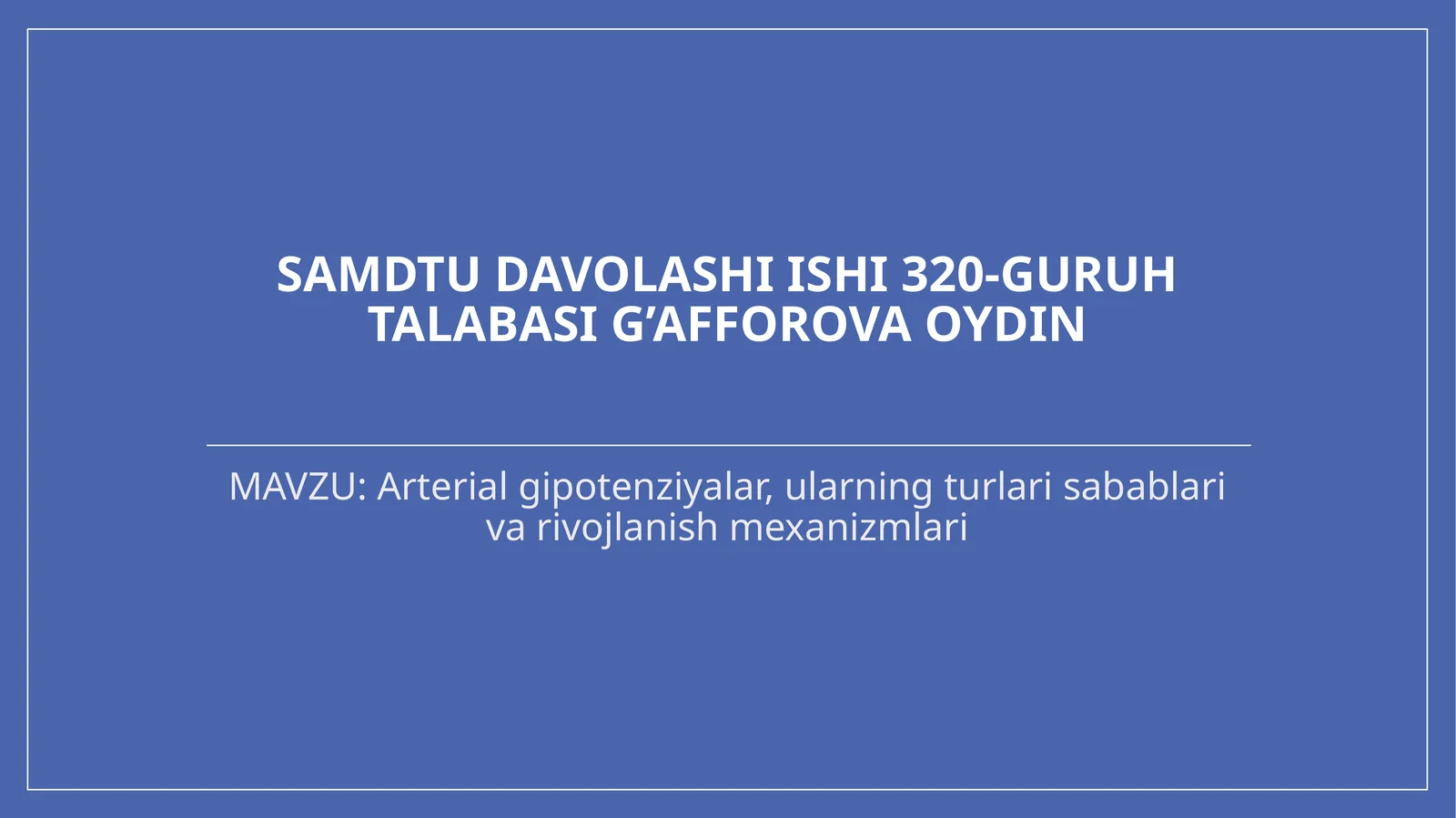 Arterial gipotenziyalar,ularning turlari,sabablari va rivojlanish mexanizmlari