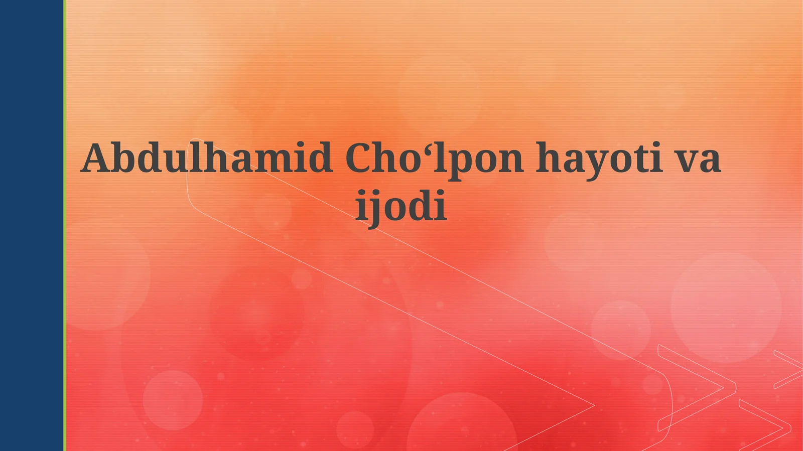 Abdulhamid Choʻlpon hayoti va ijodi