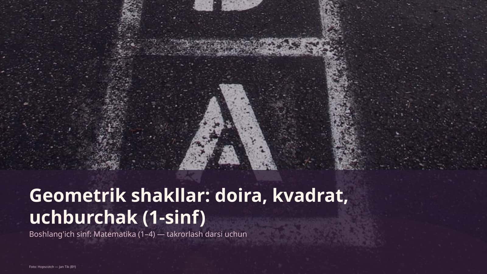 Geometrik shakllar: doira, kvadrat, uchburchak (1-sinf)