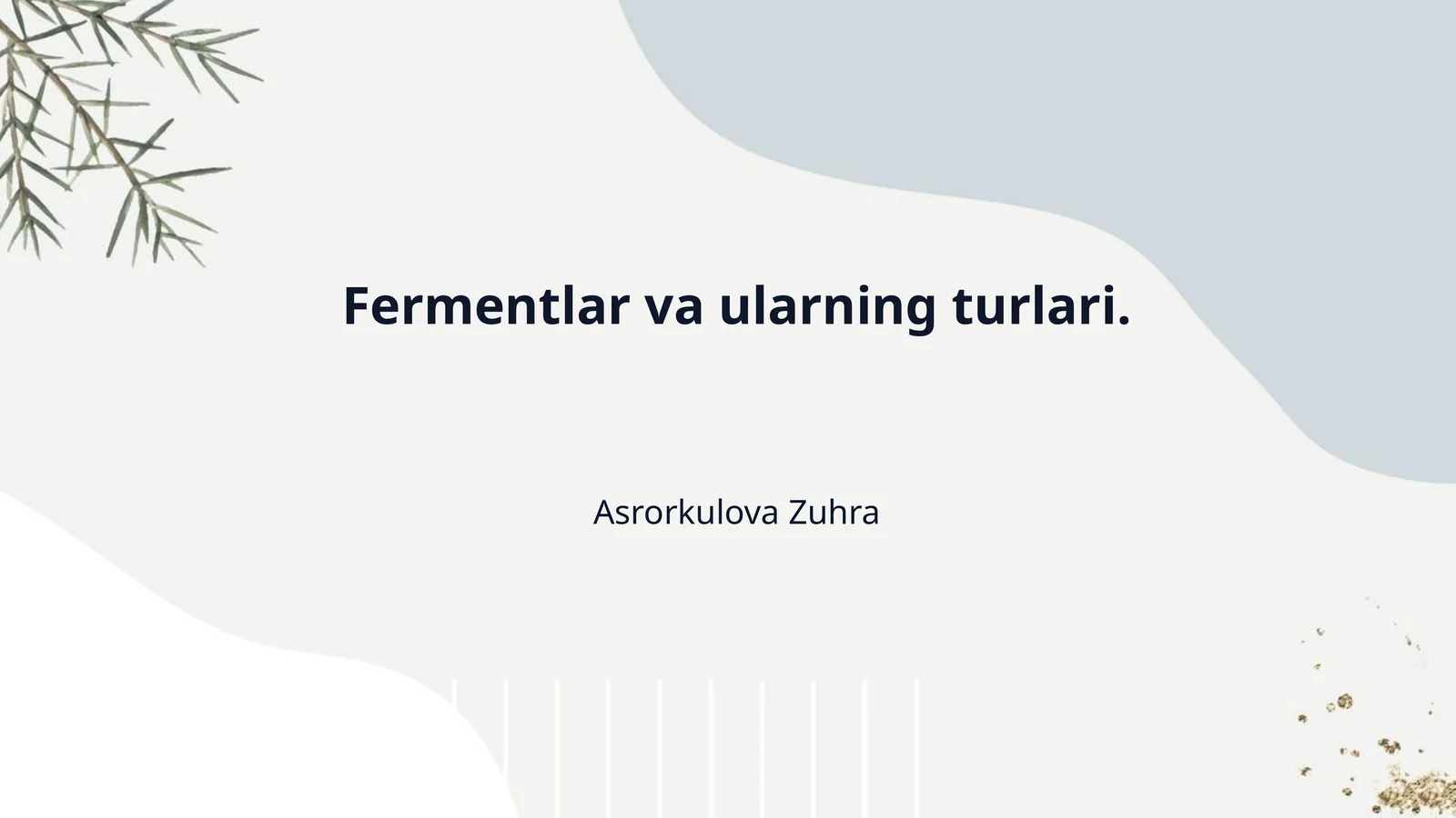 Fermentlar va ularning turlari.