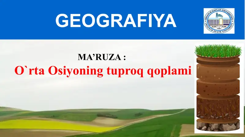 Tuproqlar va ularning xususiyatlari