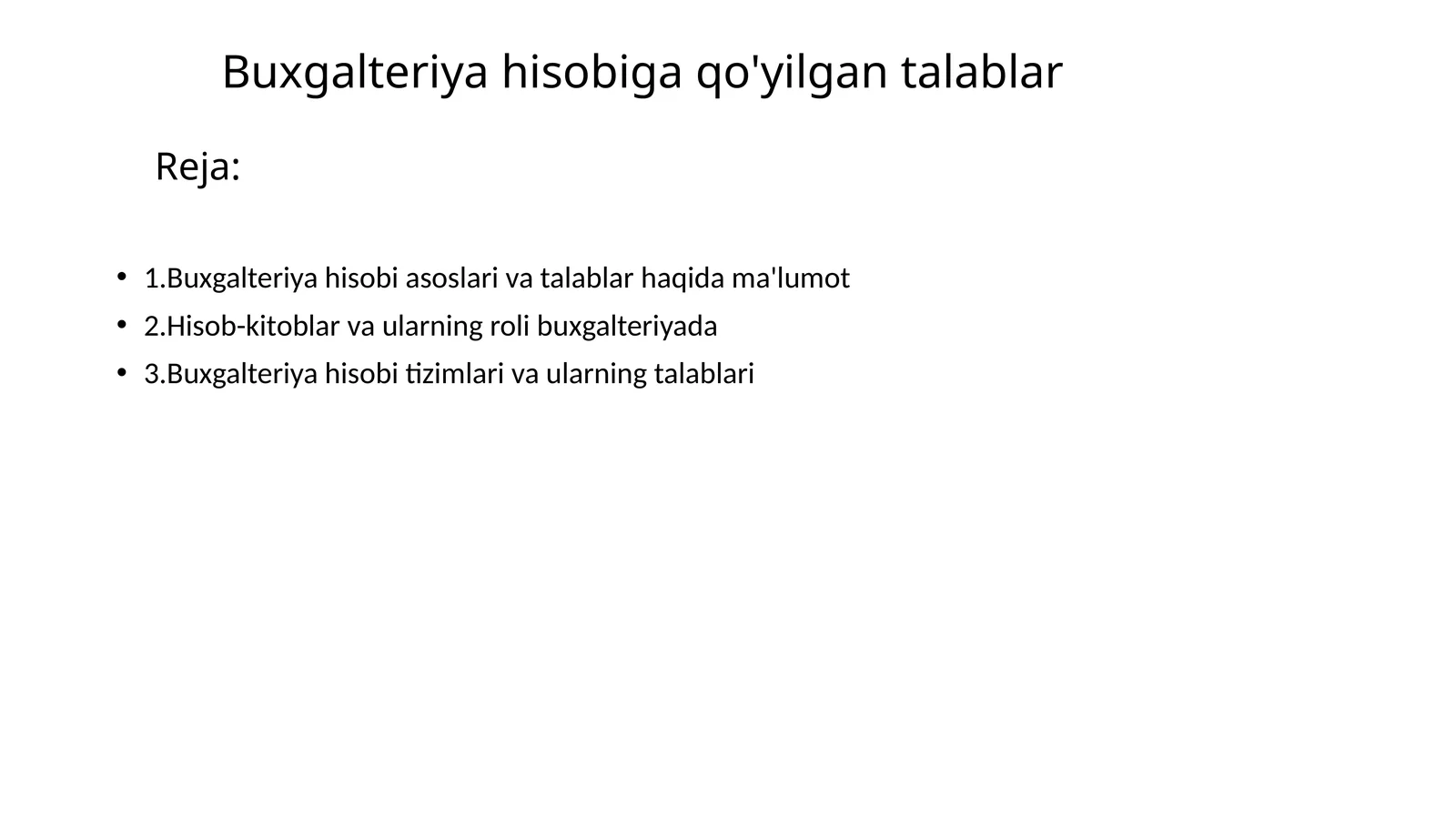 Buxgalteriya hisobiga qo'yilgan talablar