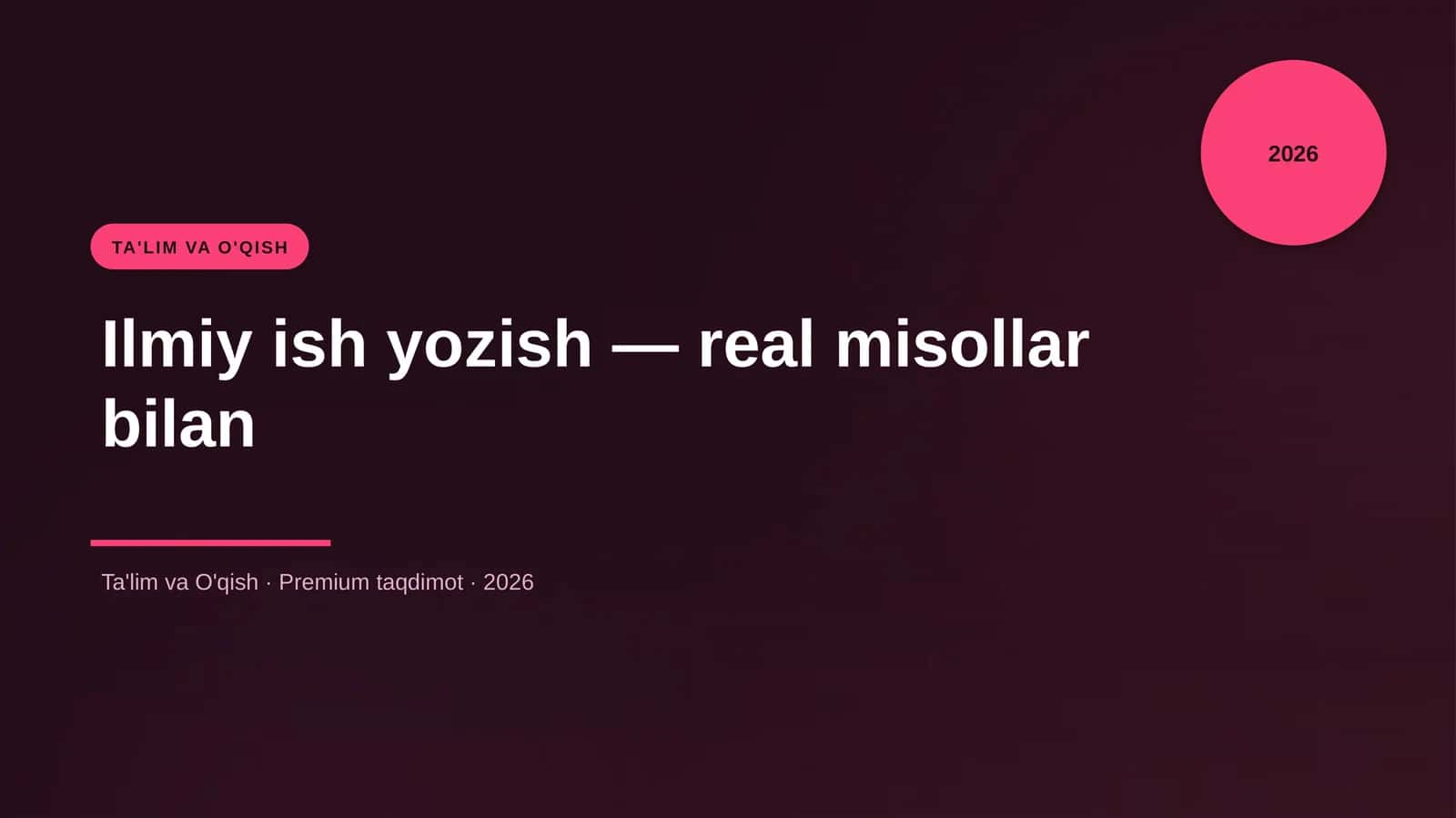 Ilmiy ish yozish — real misollar bilan