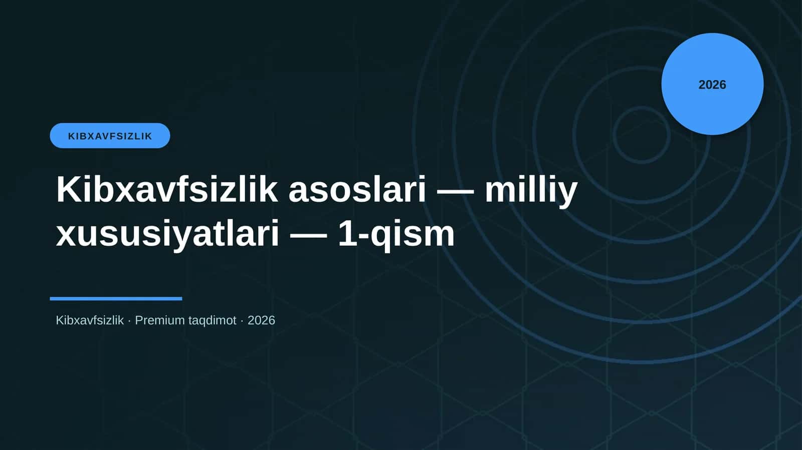Kibxavfsizlik asoslari — milliy xususiyatlari — 1-qism