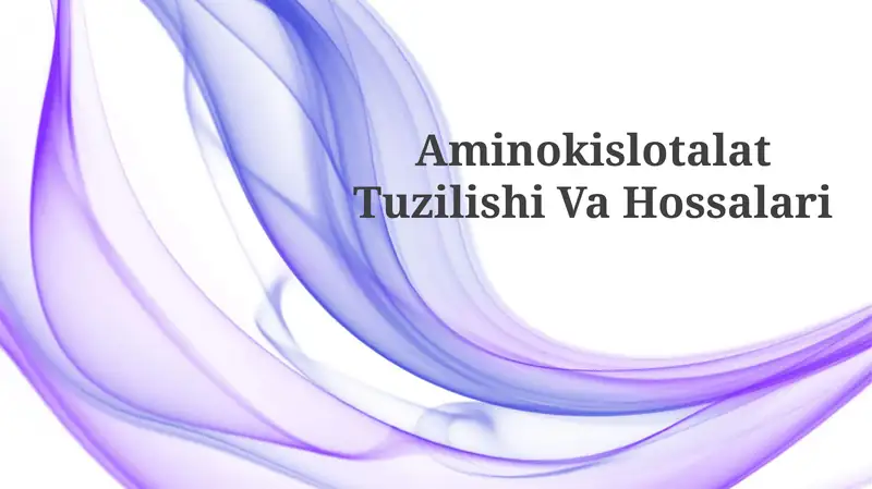 Aminokislotalat Tuzilishi Va Hossalari