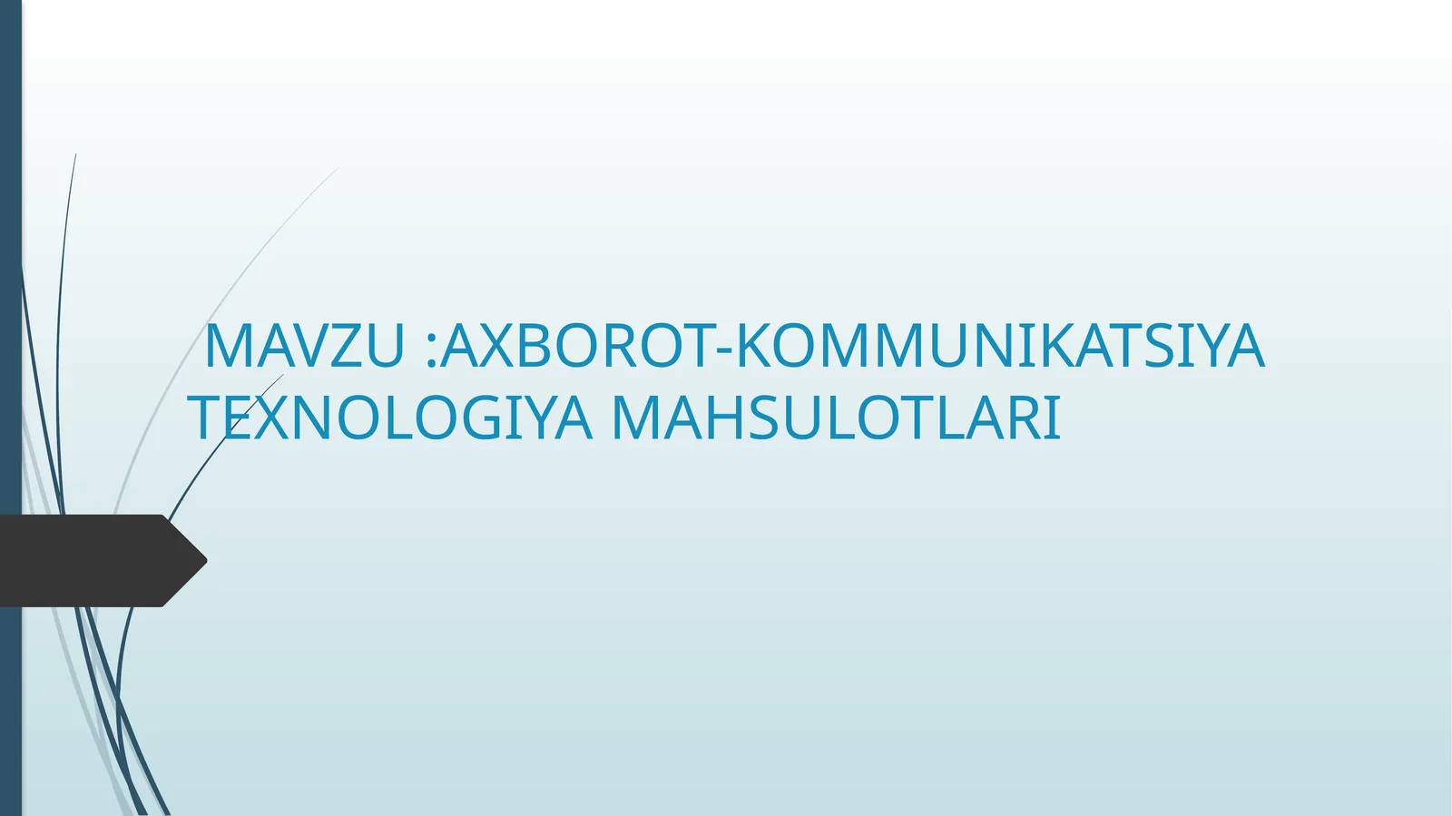 AXBOROT-KOMMUNIKATSIYA TEXNOLOGIYA MAHSULOTLARI