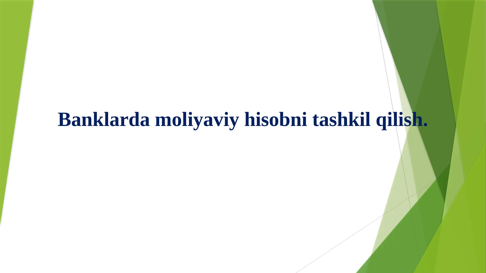 Banklarda moliyaviy hisobni tashkil qilish