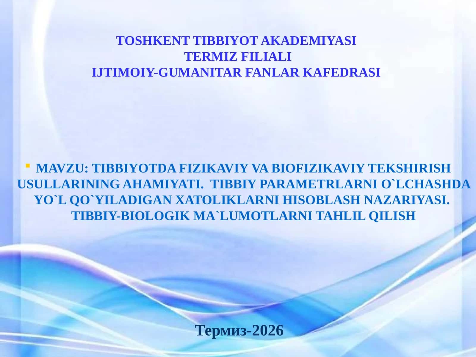 TIBBIYOTDA FIZIKAVIY VA BIOFIZIKAVIY TEKSHIRISH USULLARI
