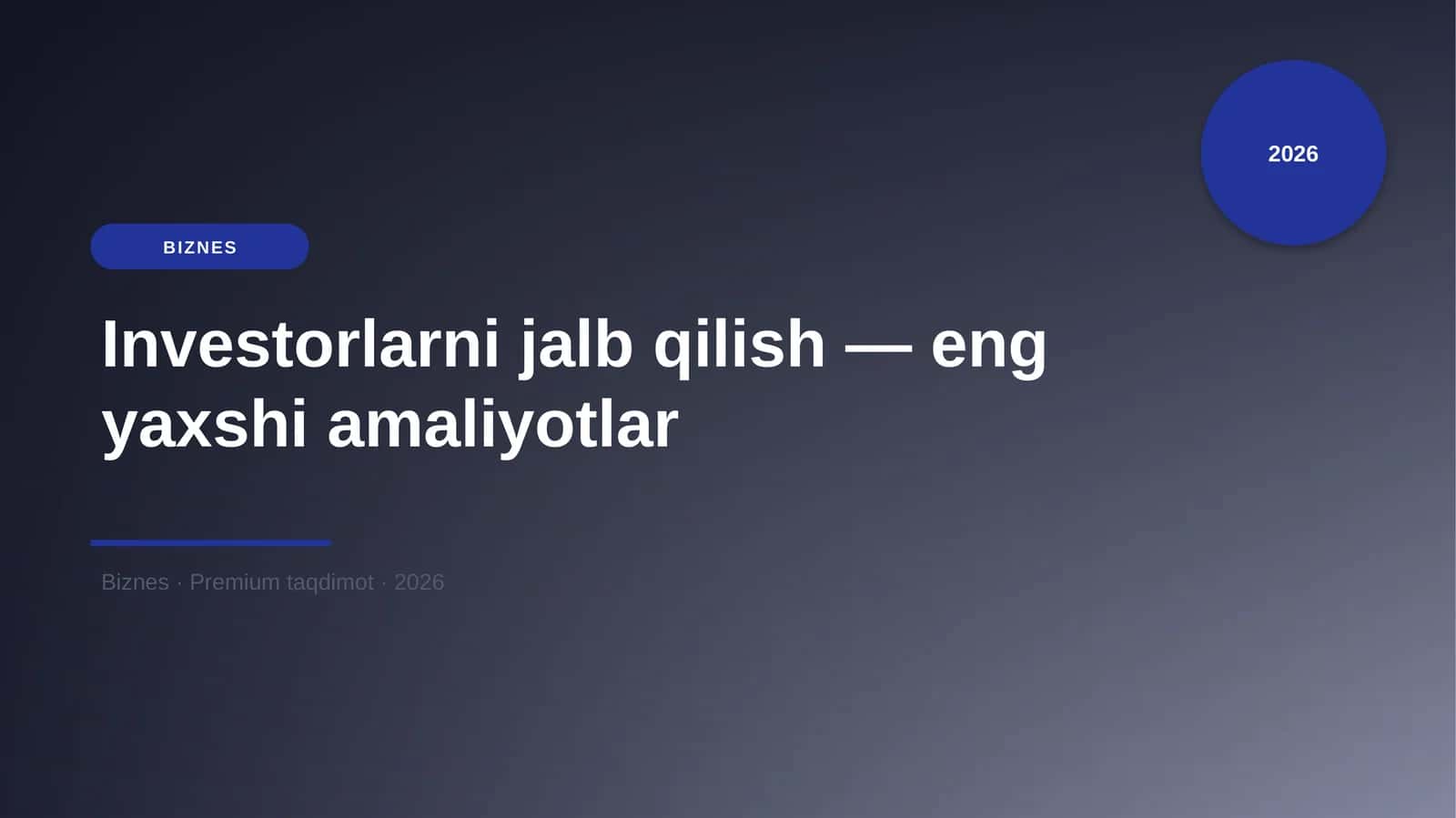 Investorlarni jalb qilish — eng yaxshi amaliyotlar