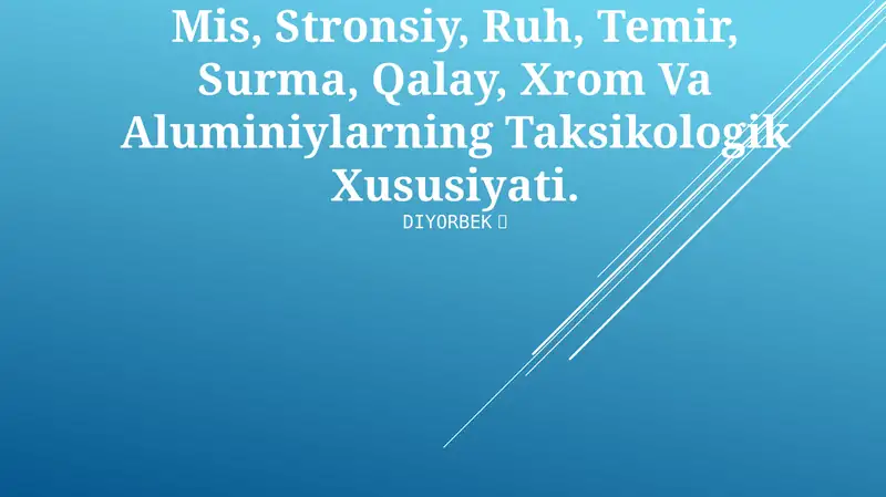 Mis, Stronsiy, Ruh, Temir, Surma, Qalay, Xrom Va Aluminiylarning Taksikologik Xususiyati