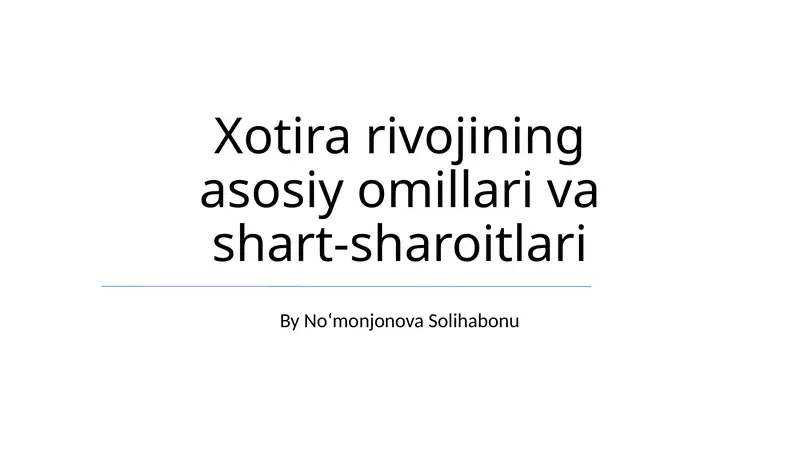 Xotira rivojining asosiy omillari va shart-sharoitlari