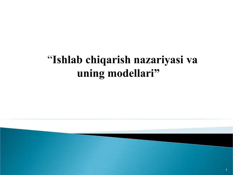 Ishlab chiqarish nazariyasi va uning modellari