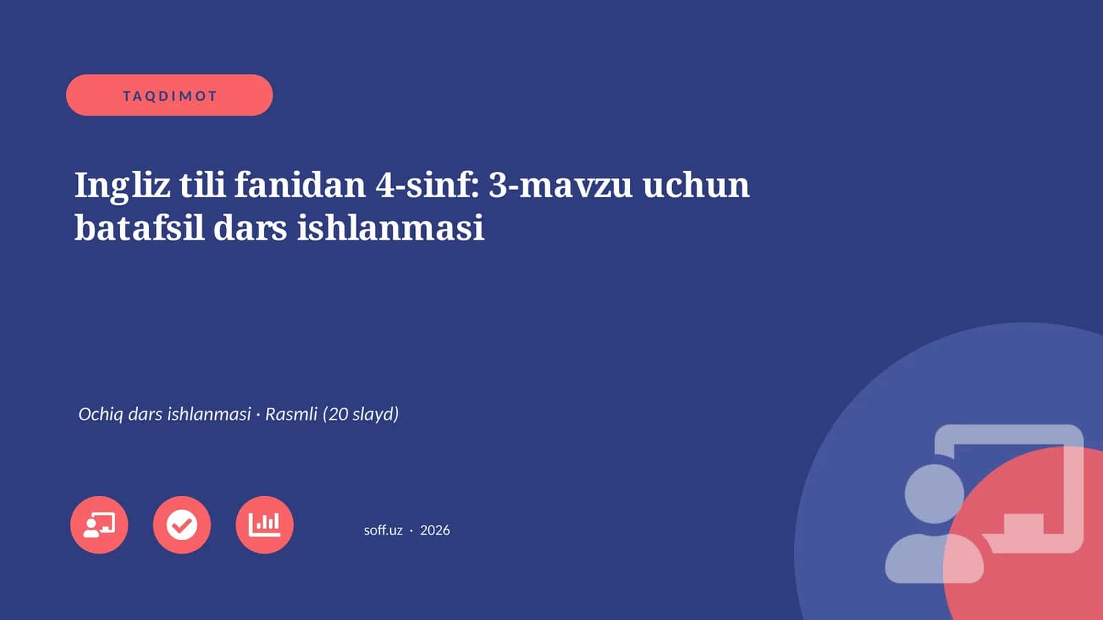 Ingliz tili fanidan 4-sinf: 3-mavzu uchun batafsil dars ishlanmasi