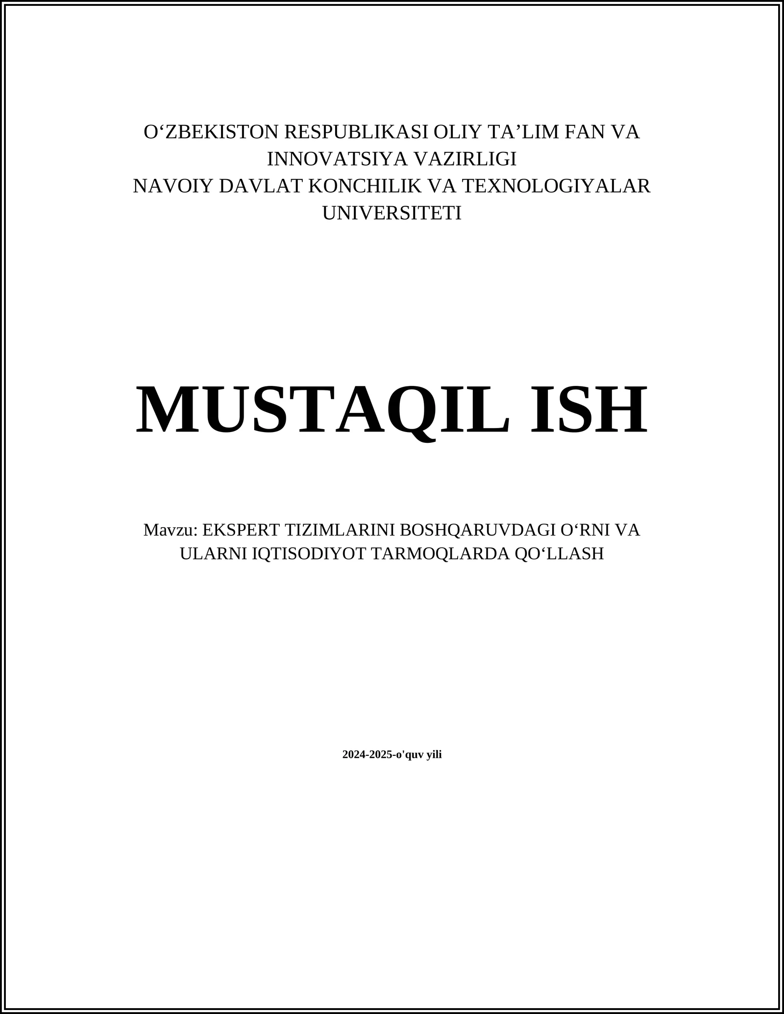 EKSPERT TIZIMLARINI BOSHQARUVDAGI O‘RNI VA ULARNI IQTISODIYOT TARMOQLARDA QO‘LLASH