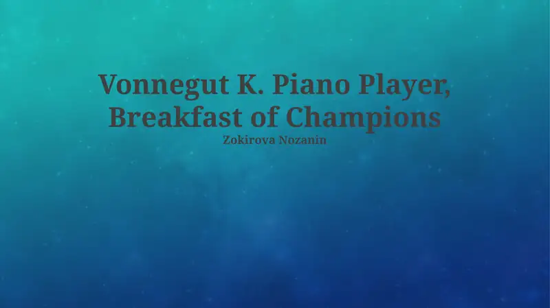 Piano Player, Breakfast of Champions