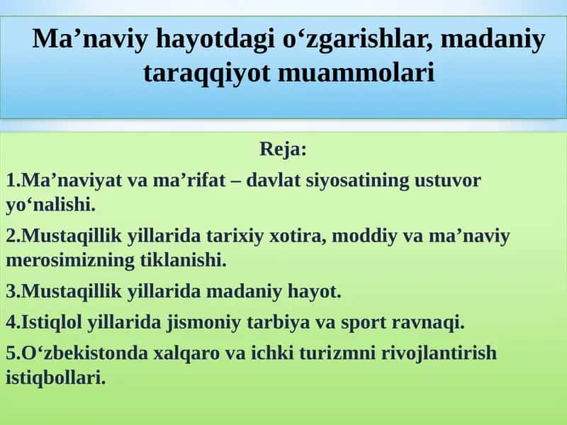 Ma’naviy hayotdagi o‘zgarishlar, madaniy taraqqiyot muammolari