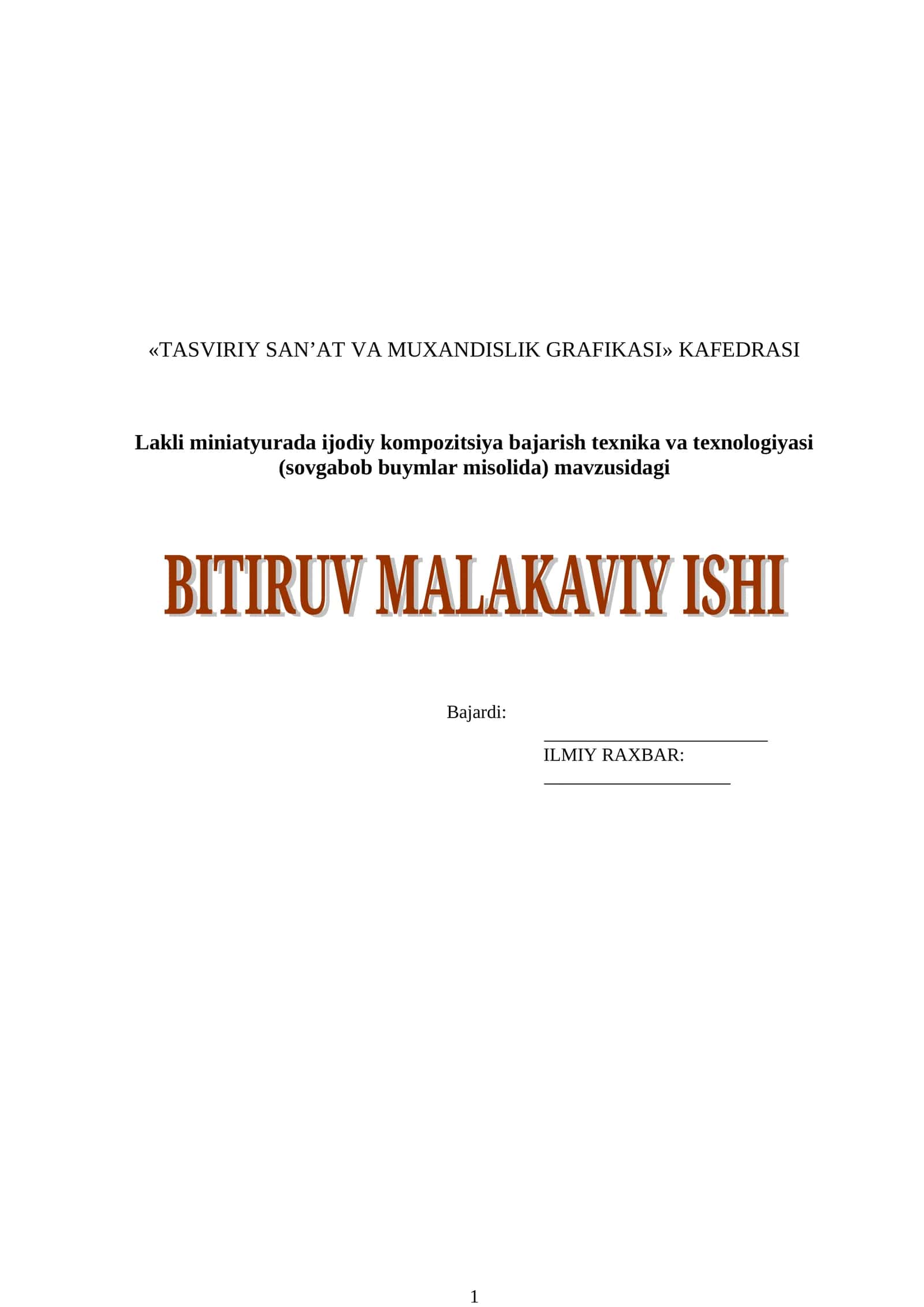 Lakli miniatyurada ijodiy kompozitsiya bajarish texnika va texnologiyasi (sovgabob buymlar misolida) mavzusidagi bitiruv malakaviy ishi
