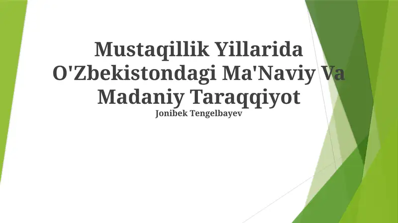 Mustaqillik Yillarida O'Zbekistondagi Ma'Naviy Va Madaniy Taraqqiyot