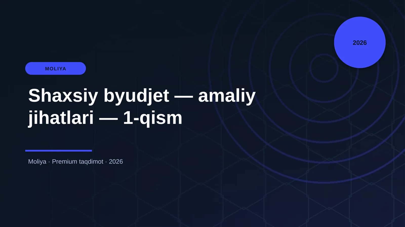 Shaxsiy byudjet — amaliy jihatlari — 1-qism