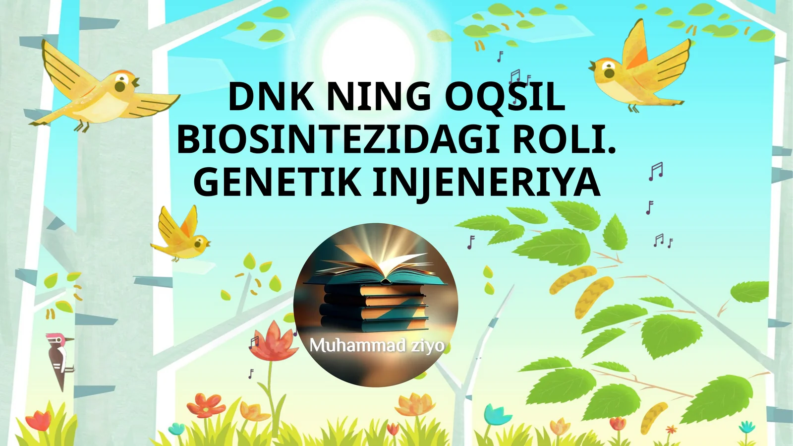 DNK NING OQSIL BIOSINTEZIDAGI ROLI. GENETIK INJENERIYA