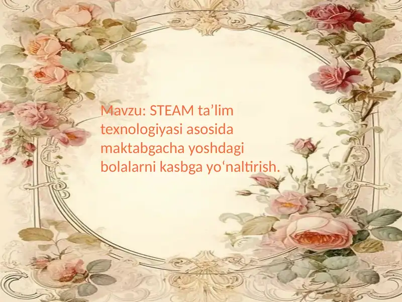 STEM va STEAM ta’lim texnologiyasi.