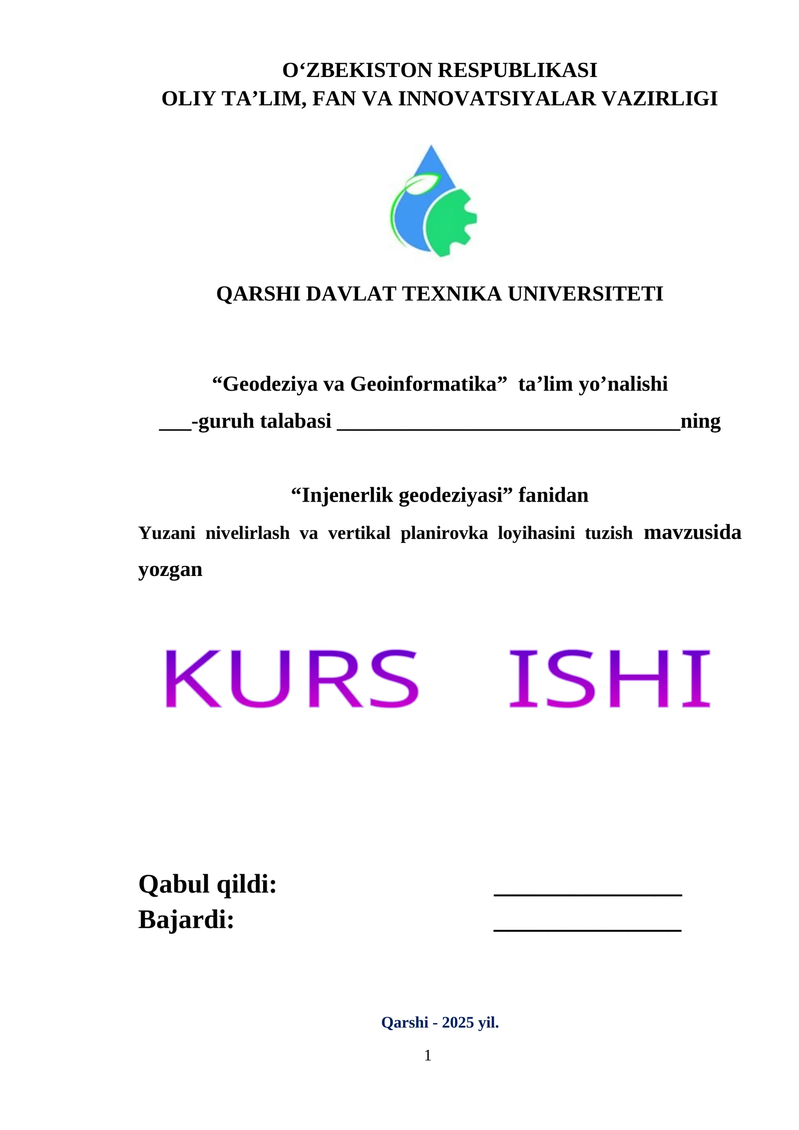 Injenerlik geodeziyasi fanidan Yuzani nivelirlash va vertikal planirovka loyihasini tuzish mavzusida yozgan KURS ISHI