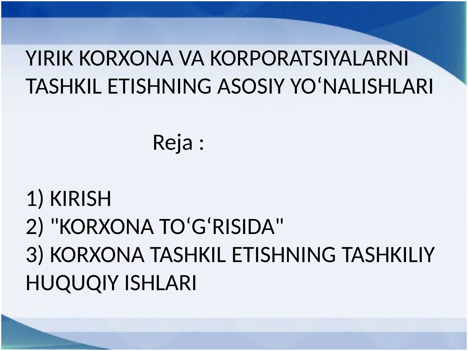 YIRIK KORXONA VA KORPORATSIYALARNI TASHKIL ETISHNING ASOSIY YO‘NALISHLARI