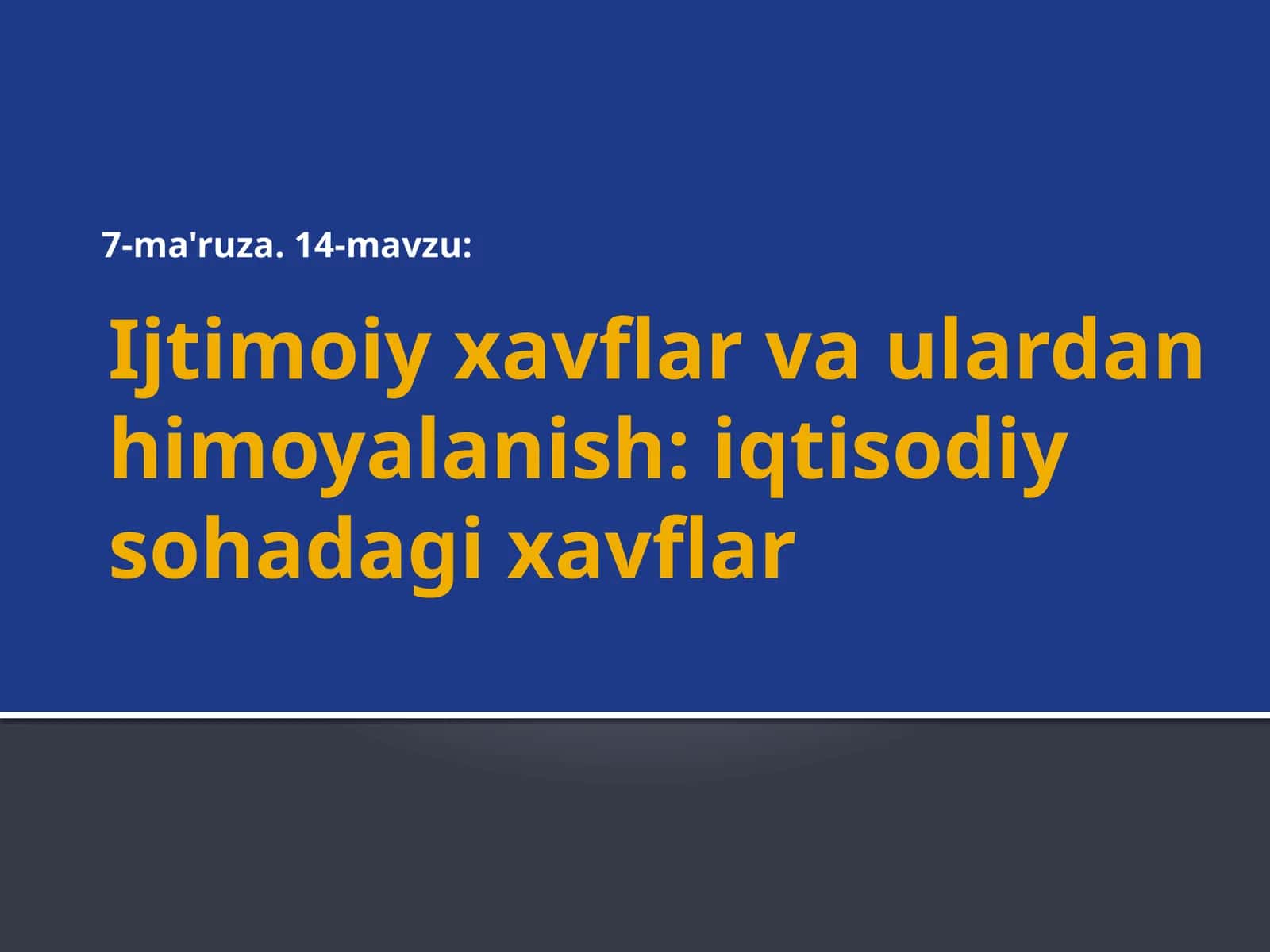 Iqtisodiy sohadagi xavf-xatarlar va xavfsizlik